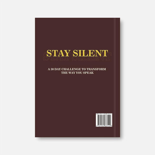 Prycken STAY SILENT: Prycken STAY SILENT: A 30 Day Challenge to Transform the Way You Speak